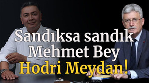 Sandıksa sandık Mehmet Bey, Hodri Meydan!